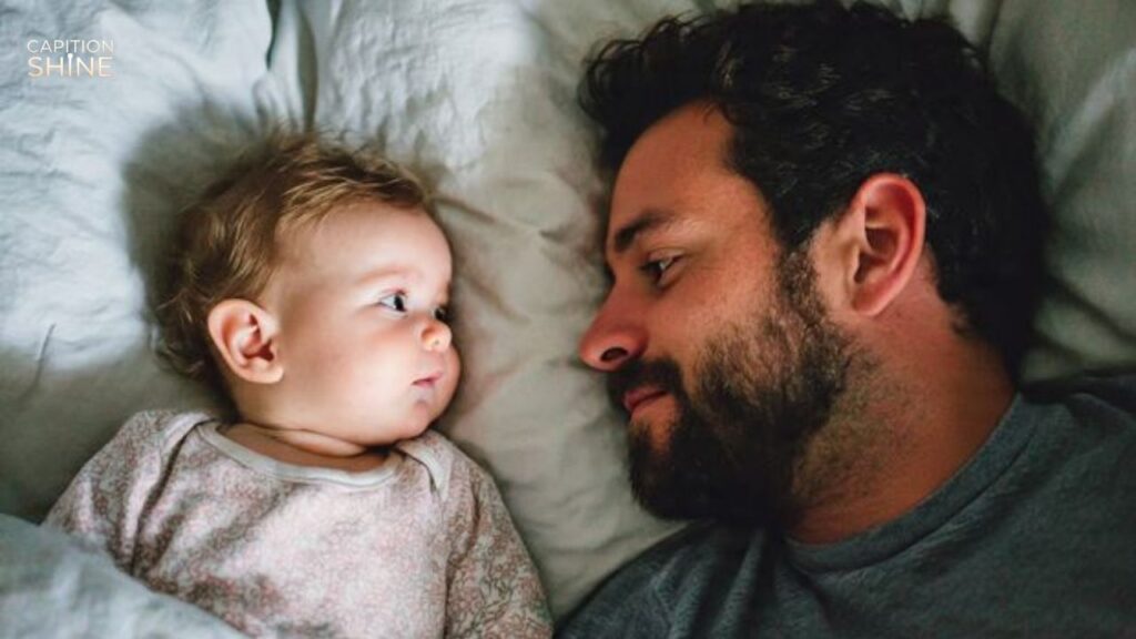 Daddy and Baby Captions for Instagram